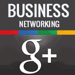 The growing importance of Google+ to Business Networking