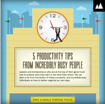 5 Productivity Tips from really Busy Business People