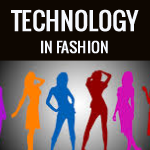 The future of Technology & its importance to the Fashion Industry