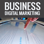 Tips for helping your Business with more Effective Digital Marketing Strategies