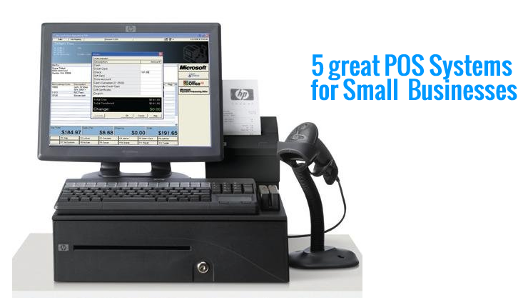 Five great POS Systems  for Small  Businesses
