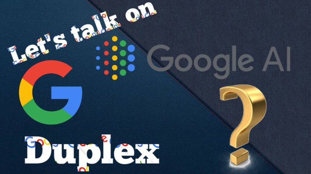 Let’s Talk about Google Duplex!