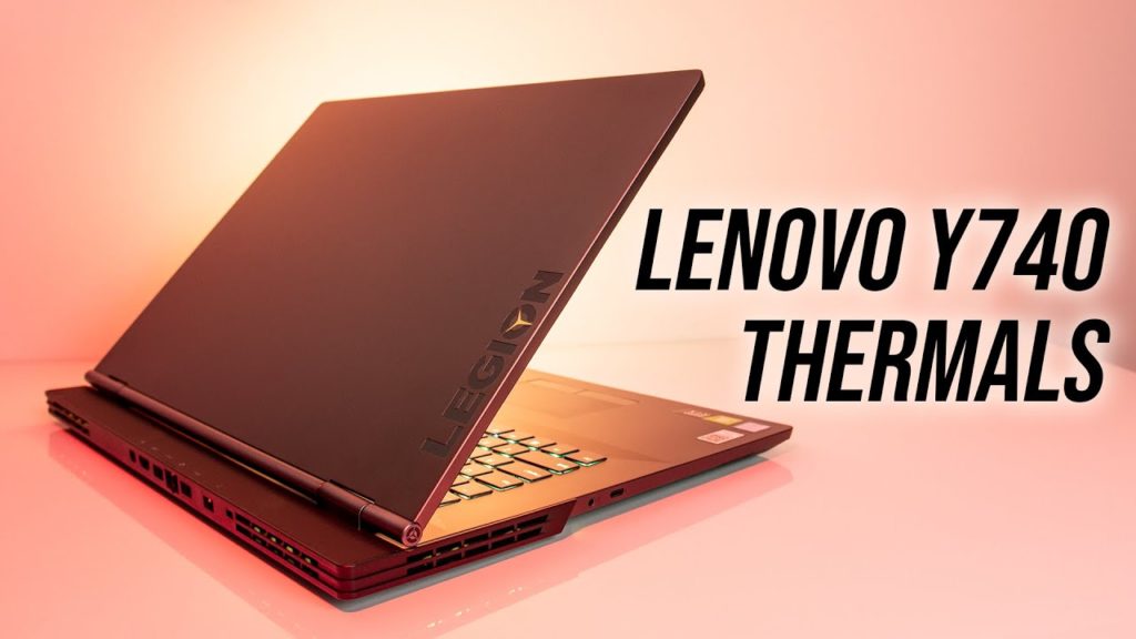 Lenovo Y740 Thermal Testing – How Hot is it?